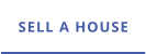 SELL A HOUSE